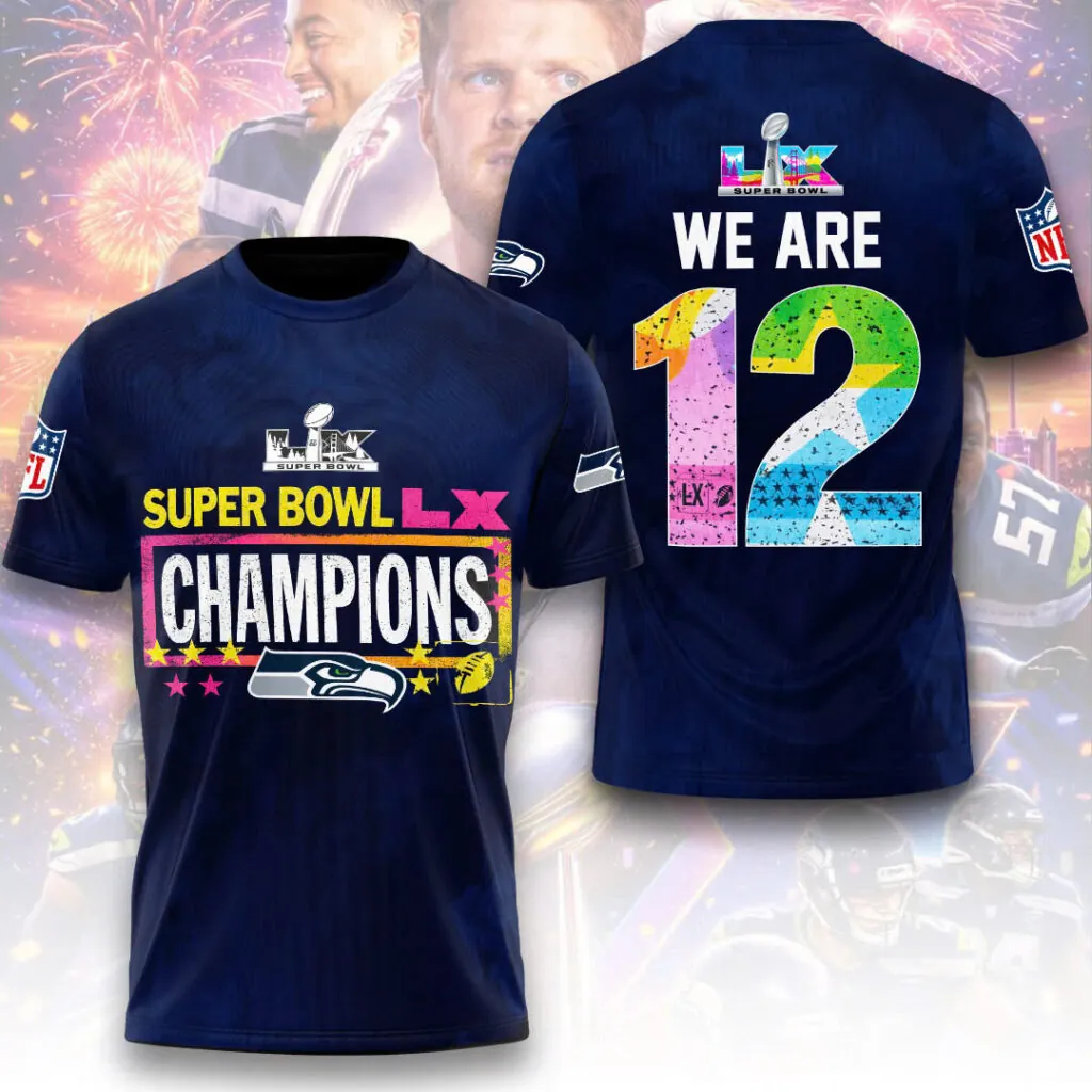 SEA x 2026 Super Bowl LX Champions Royal 3D RAINBOW Shirt NDT NHM 120226